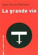 Grande vie (La) [ancienne édition]